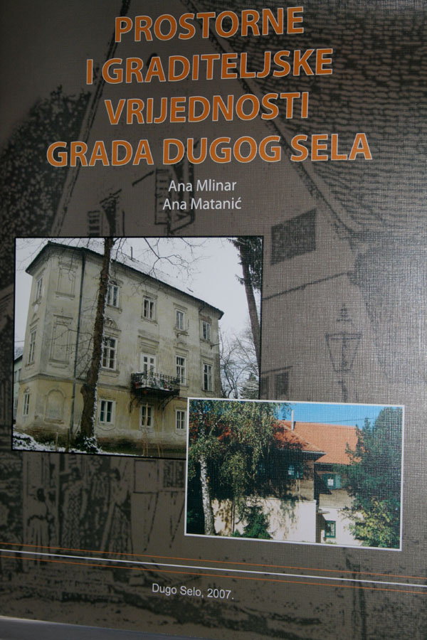 Publikacija PROSTORNE I GRADITELJSKE VRIJEDNOSTI GRADA DUGOG SELA